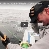MON COMBAT LE PLUS DIFFICILE EN MER ! - Cyril Chauquet